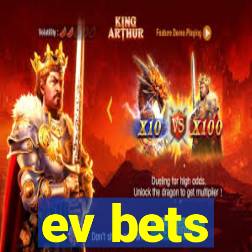 ev bets